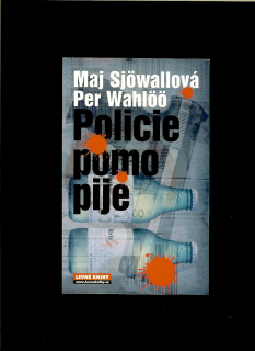 Maj Sjöwallová, Per Wahlöö: Policie pomo pije