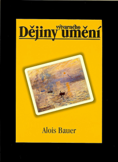 Alois Bauer: Dějiny výtvarného umění