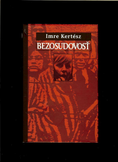 Imre Kertész: Bezosudovosť