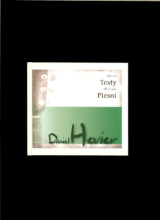 Slávne texty slávnych piesní - Daniel Hevier