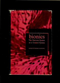 Ryszard Gawroński (ed.): Bionics. The Nervous System As A Control System