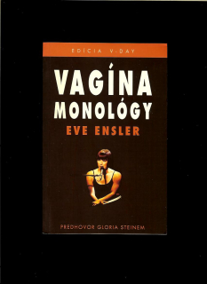 Eve Ensler: Vagína monológy