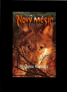 Stephenie Meyerová: Nový měsíc