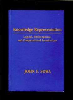 John F. Sowa: Knowledge Representation. Logical, Philosophical, and Computational Foundations