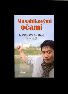Masahiko Shiraki: Masahikovými očami