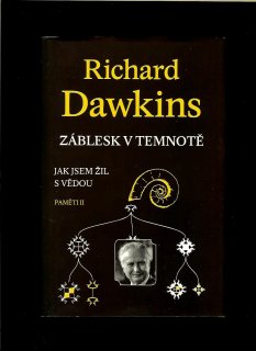 Richard Dawkins: Záblesk v temnotě