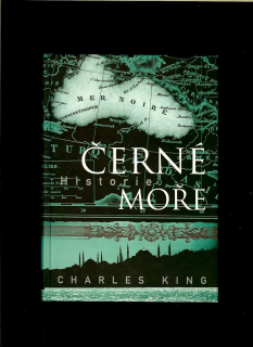  Charles King: Černé moře - Historie