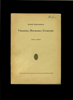 Rudolf Abderhalden: Vitamine, Hormone, Fermente /1944/