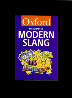 John Ayto, John Simpson: The Oxford Dictionary of Modern Slang