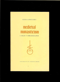 Giles Constable: Medieval Monasticism - A Select Bibliography.