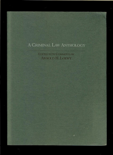 Arnold H. Loewy: A Criminal Law Anthology