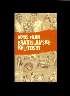 Boris Filan: Bratislavské krutosti