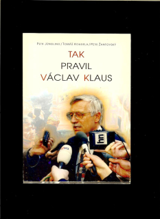 Petr Jüngling a kol.: Tak pravil Václav Klaus