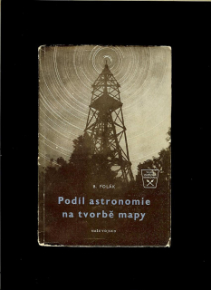 Bedřich Polák: Podíl astronomie na tvorbě mapy /1956/