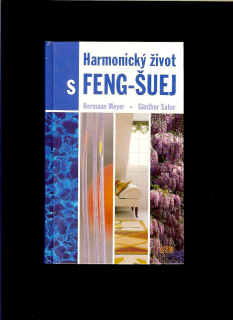 Hermann Meyer, Günther Sator: Harmonický život s feng-šuej