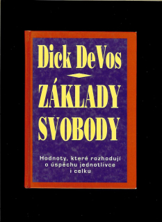 Dick DeVos: Základy svobody