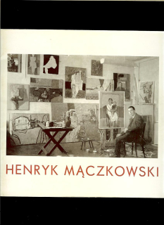 Henryk Maczkowski 1936-1973