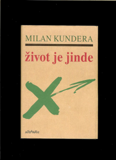 Milan Kundera: Život je jinde
