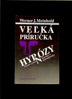 Werner J. Meinhold: Veľká príručka hypnózy