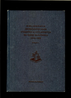 Agáta Klimeková a kol.: Bibliografia inorečových kníh vydaných a vytlačených na území Slovenska 1919-1938. Zv. 1