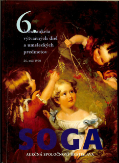 SOGA - 6. letná aukcia výtvarných diel a umeleckých predmetov /katalóg/