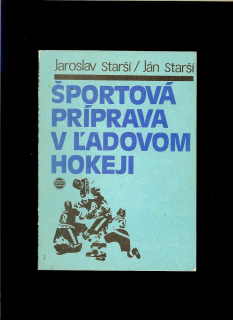 Jaroslav Starší, Ján Starší: Športová príprava v ľadovom hokeji