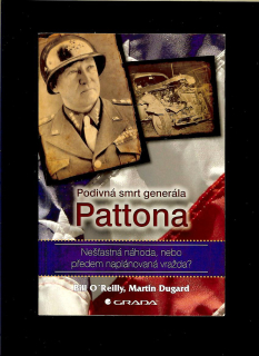 Bill O'Reilly, Martin Dugard: Podivná smrt generála Pattona