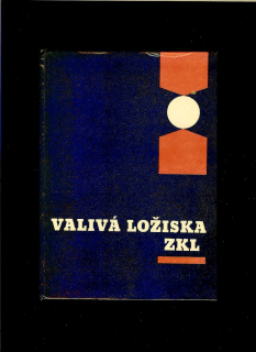 Václav Patočka: Valivá ložiska ZKL /1965/