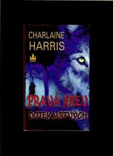 Charlaine Harris: Pravá krev. Dotek mrtvých