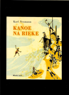 Karl Neumann: Kanoe na rieke /1962/