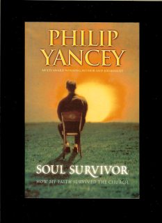 Philip Yancey: Soul Survivor