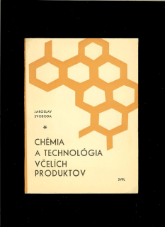 Jaroslav Svoboda: Chémia a technológia včelích produktov /1963/