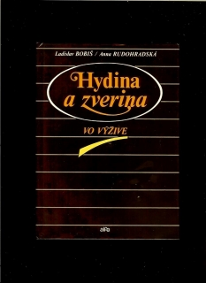 L. Bobiš, A. Rudohradská: Hydina a zverina vo výžive