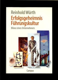 Reinhold Würth: Erfolgsgeheimnis Führungskultur
