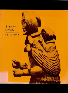 Štefan Siváň. Plastiky