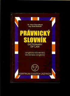 Ivica Chorvátová, Pavel Mokráň: Právnický slovník - Anglicko-slovenský, slovensko-anglický