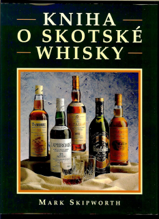 Mark Skipworth: Kniha o skotské whisky