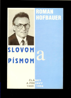 Roman Hofbauer: Slovom a písmom. Články a prejavy 1989-1994