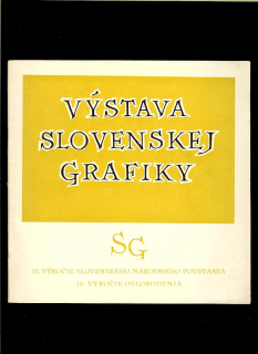 Výstava slovenskej grafiky. 10. výročie SNP /1956/