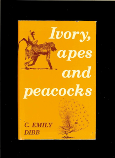 C. Emily Dibb: Ivory, Apes and Peacocks