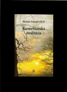 Marian Zawada: Karmelitánska meditácia