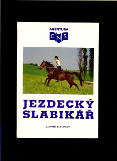 Jaromír Roštínský: Jezdecký slabikář