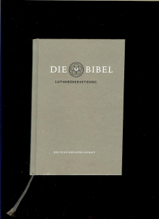 Die Bibel. Lutherübersetzung