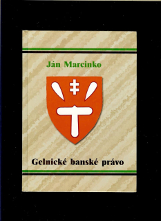 Ján Marcinko: Gelnické banské právo