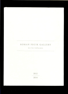 Roman Fecik Gallery 2012-2014. Art for Collectors