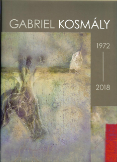 Branislav Valach: Gabriel Kosmály 1972 - 2018