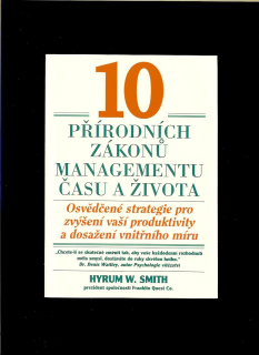 Hyrum W. Smith: 10 přírodních zákonů managementu času a života
