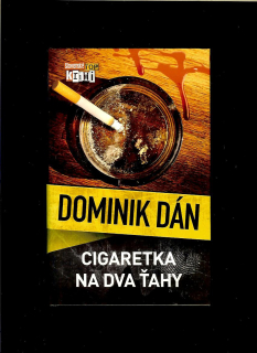 Dominik Dán: Cigaretka na dva ťahy