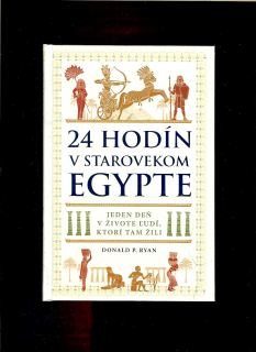 Donald P. Ryan: 24 hodín v starovekom Egypte