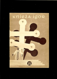 Alexander Borodin: Knieža Igor /opera; 1951/